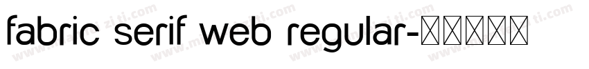 fabric serif web regular字体转换